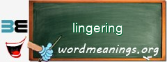 WordMeaning blackboard for lingering